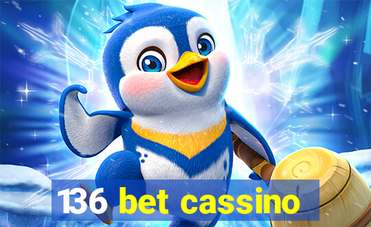 136 bet cassino